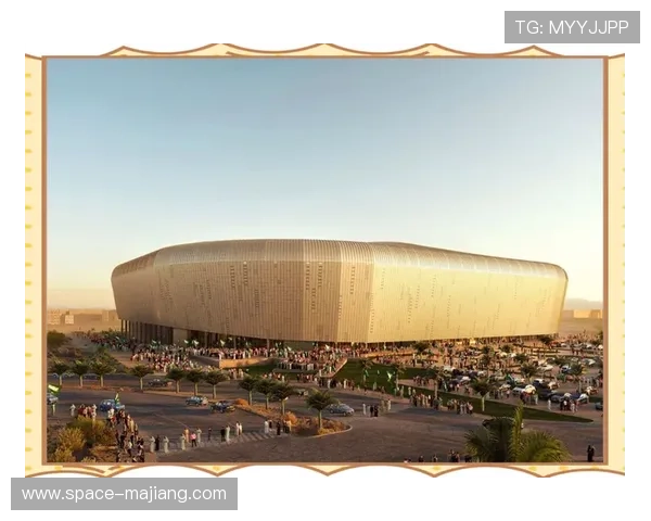 沙特为2034年世界杯启动体育场设计国际招标 沙特为2034年世界杯启动体育场设计国际招标
